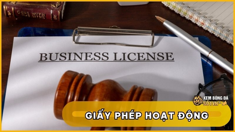 Giấy Phép Hoạt Động - Cơ Sở Khẳng Định Uy Tín Của SOCOLIVE